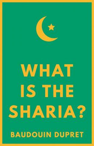 Carte What is the Sharia? Baudouin Dupret