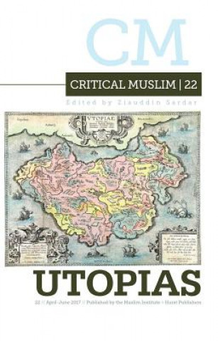 Könyv Critical Muslim 22: Utopia Ziauddin Sardar
