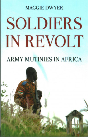 Книга Soldiers in Revolt Maggie Dwyer