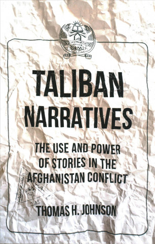 Kniha Taliban Narratives Thomas Johnson