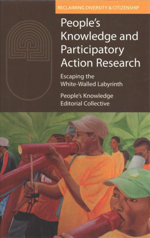 Knjiga People's Knowledge and Participatory Action Research The People's Knowledge Editorial Collective