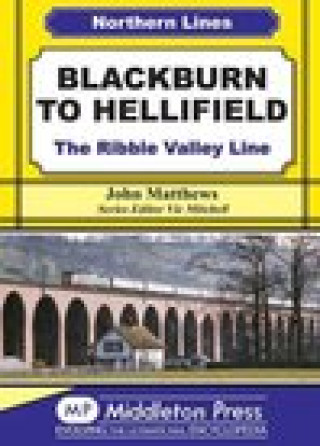 Книга Blackburn to Hellifield John Matthews