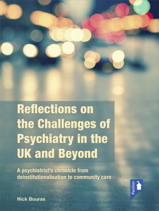 Книга Reflections on the Challenges of Psychiatry in the UK and Beyond Nick Bouras