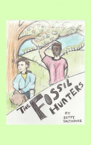 Kniha Fossil Hunters Betty Salthouse