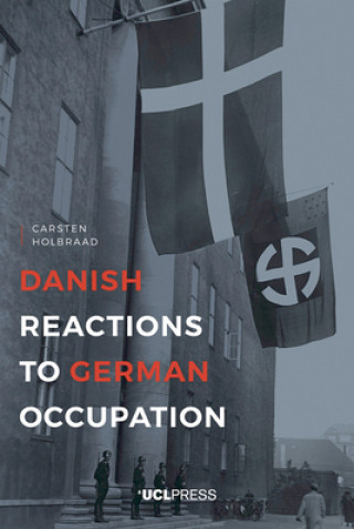 Carte Danish Reactions to German Occupation CARSTEN HOLBRAAD