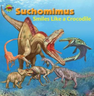 Könyv Suchomimus smiles like a Crocodile DREAMING TORTOISE