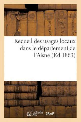 Könyv Recueil Des Usages Locaux Dans Le Departement de l'Aisne ""