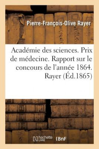 Carte Academie Des Sciences. Prix de Medecine. Rapport Sur Le Concours de l'Annee 1864 ""
