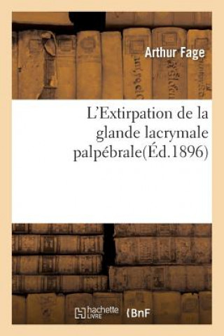 Kniha L'Extirpation de la Glande Lacrymale Palpebrale FAGE-A