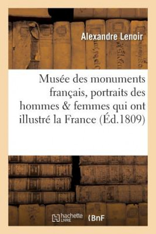 Книга Musee Des Monuments Francais . Recueil de Portraits Inedits Des Hommes Et Des Femmes LENOIR-A