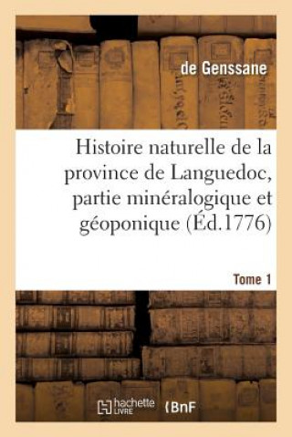 Knjiga Histoire Naturelle de la Province de Languedoc, Partie Mineralogique Et Geoponique. Tome 1 GENSSANE-D