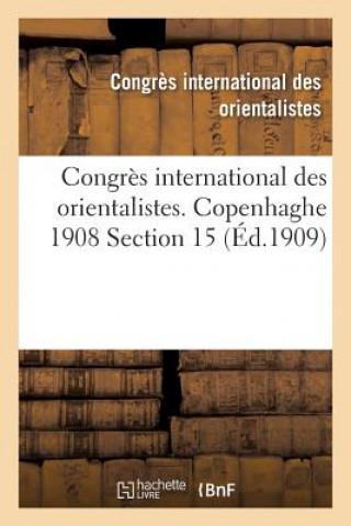 Kniha Congres International Des Orientalistes. Copenhaghe 1908 Section 15 CONGRES INTERNATIONA