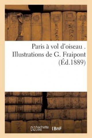 Könyv Paris A Vol d'Oiseau LIBRAIRIE ILLUSTREE