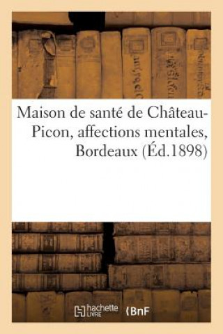 Carte Maison de Sante de Chateau-Picon, Affections Mentales, Bordeaux TERPEREAU