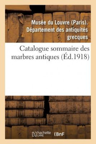 Kniha Catalogue Sommaire Des Marbres Antiques -