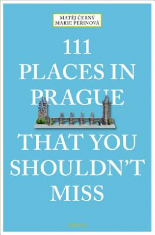 Könyv 111 Places in Prague That You Shouldn't Miss Matej Cerný