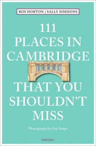 Buch 111 Places in Cambridge That You Shouldn't Miss Rosalind Horton