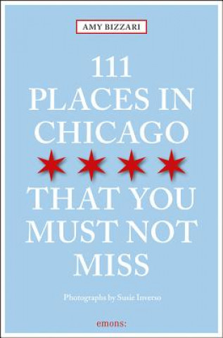 Carte 111 Places in Chicago That You Must Not Miss Amy Bizzarri