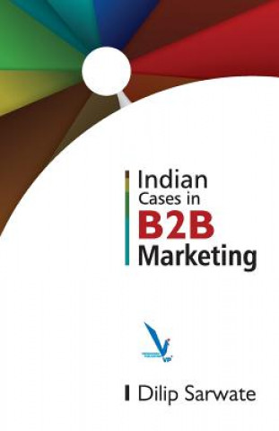 Книга Indian Caes In B2B Marketing DLIP SARWATE