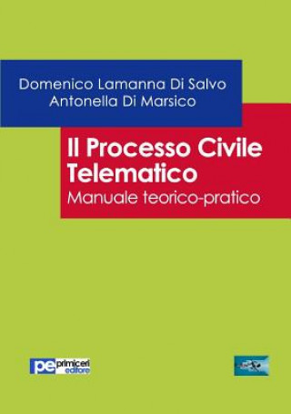 Kniha Il processo civile telematico DO LAMANNA DI SALVO