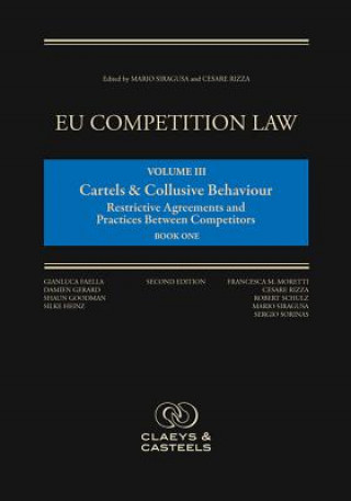 Kniha EU Competition Law, Volume III: Cartels and Collusive Behaviour Mario Siragusa