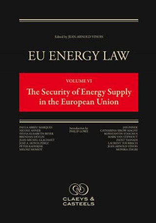 Kniha EU Energy Law, Volume VI: The Security of Energy Supply in the European Union Philip Lowe