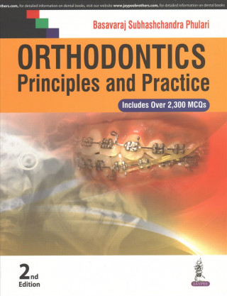 Könyv Orthodontics: Principles and Practice Basavaraj Subhashchandra Phulari