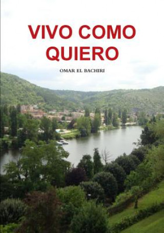 Книга Vivo Como Quiero Omar El Bachiri