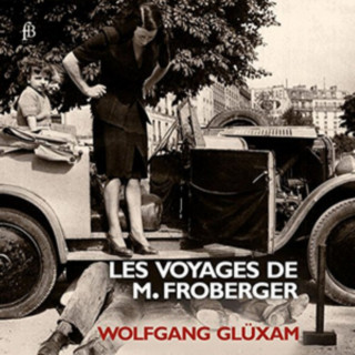Audio Les Voyages de M.Froberger Wolfgang Glüxam
