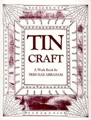 Książka Tin Craft Fern-Rae Abraham