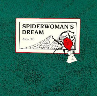 Книга Spiderwoman's Dream Alicia Otis