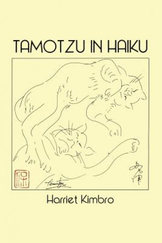 Könyv Tamotzu in Haiku Harriet Kimbro