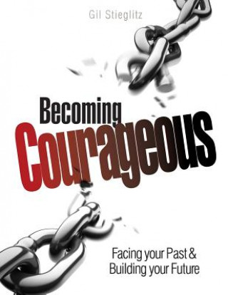 Book Becoming Courageous Gil Stieglitz