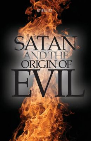 Könyv Satan and the Origin of Evil Gil Stieglitz
