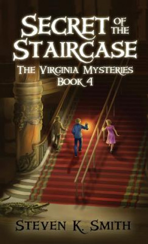 Carte Secret of the Staircase Steven K Smith