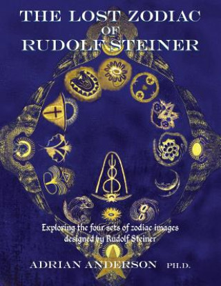 Kniha Lost Zodiac of Rudolf Steiner Adrian Anderson