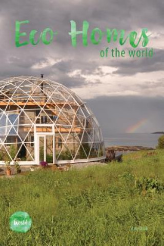 Kniha Eco Homes Of The World Amy Doak