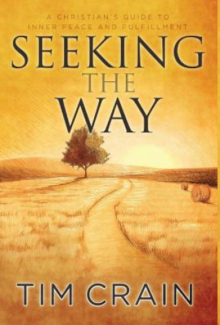 Knjiga Seeking the Way Tim Crain