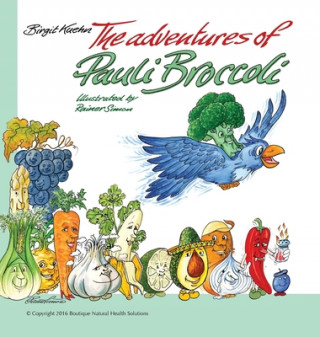 Kniha Adventures of Pauli Broccoli Birgit S Kuehn