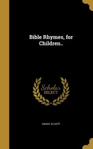 Книга BIBLE RHYMES FOR CHILDREN Sarah Elliott