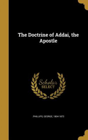 Carte DOCTRINE OF ADDAI THE APOSTLE George 1804-1872 Phillips