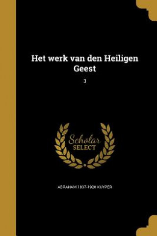 Βιβλίο DUT-HET WERK VAN DEN HEILIGEN Abraham 1837-1920 Kuyper