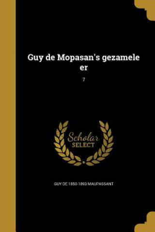 Kniha YID-GUY DE MOPASANS GEZAMELE E Guy De 1850-1893 Maupassant