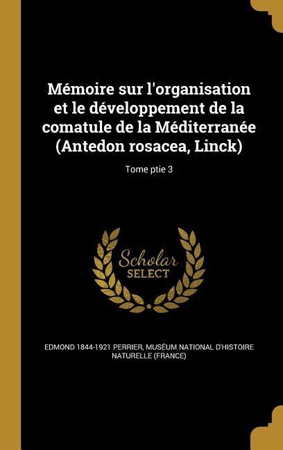 Livro FRE-MEMOIRE SUR LORGANISATION Edmond 1844-1921 Perrier