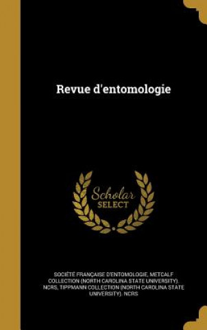 Libro FRE-REVUE DENTOMOLOGIE Societe Francaise D'Entomologie