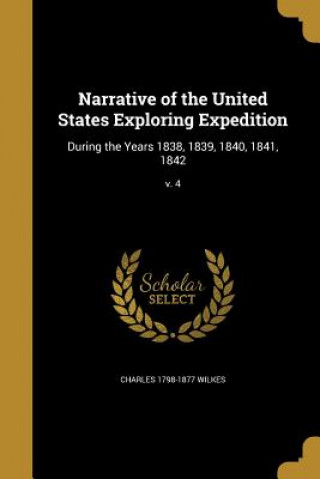 Książka NARRATIVE OF THE US EXPLORING Charles 1798-1877 Wilkes