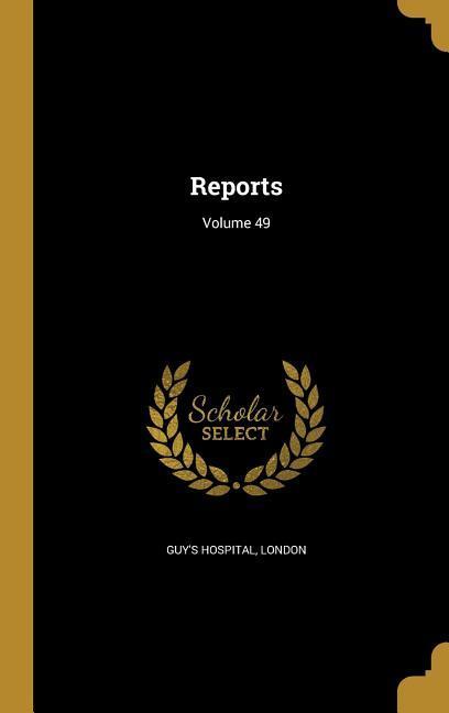 Kniha REPORTS VOLUME 49 London Guy's Hospital