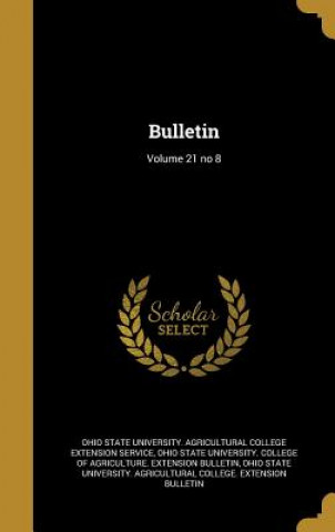 Kniha BULLETIN V21 NO 8 Ohio State University College of Agricu