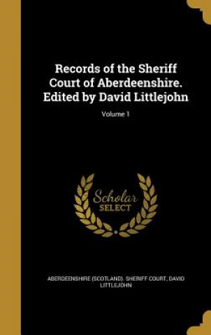 Kniha RECORDS OF THE SHERIFF COURT O David Littlejohn