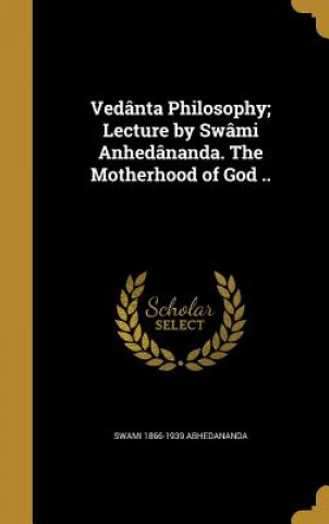 Carte VEDANTA PHILOSOPHY LECTURE BY Swami 1866-1939 Abhedananda
